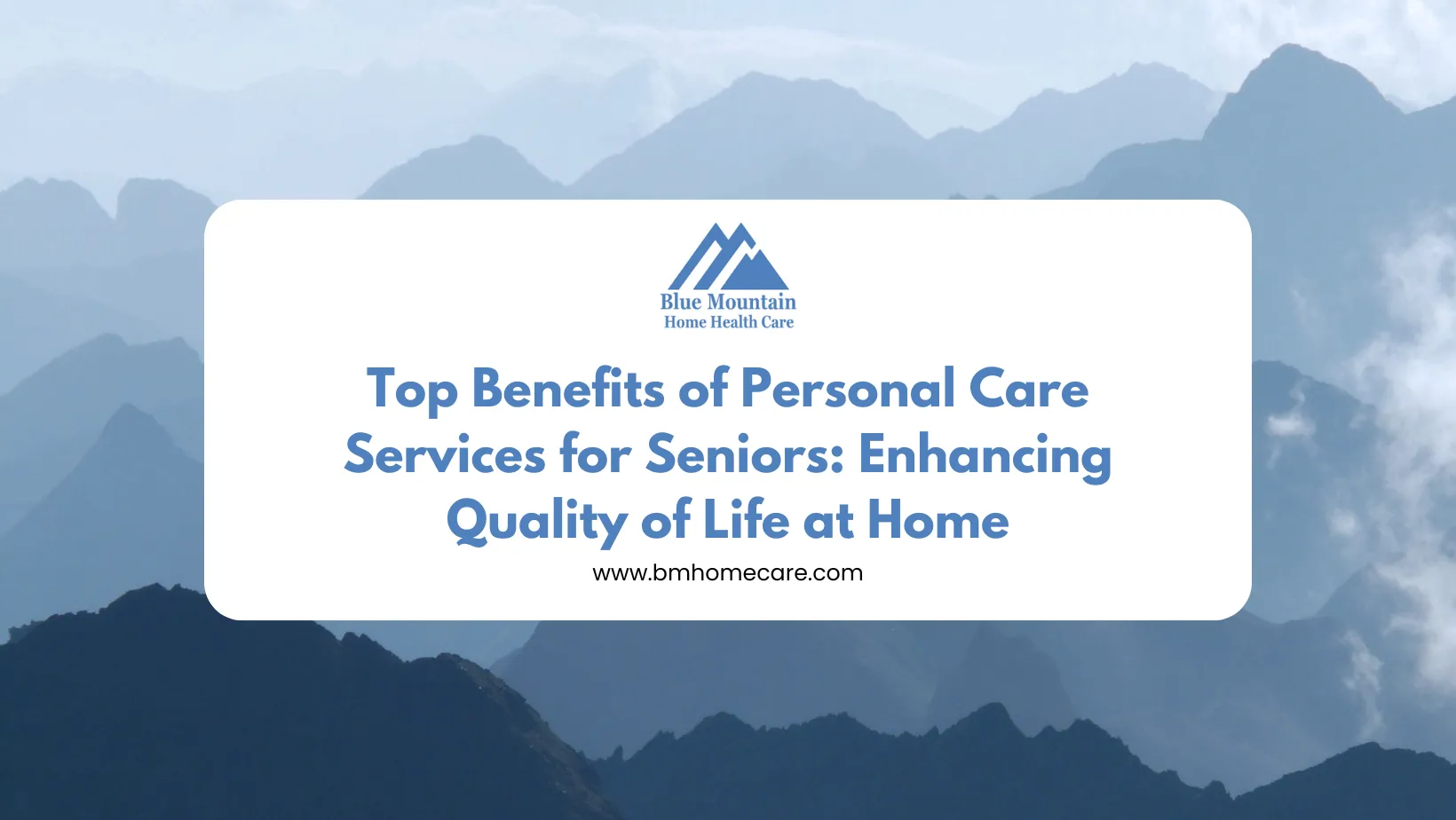 Top Benefits of Personal Care Services for Seniors_ Enhancing Quality of Life at Home